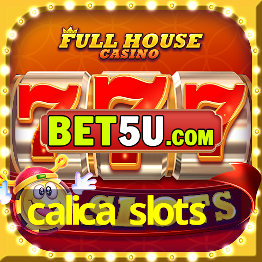 calica slots